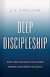 Deep Discipleship...