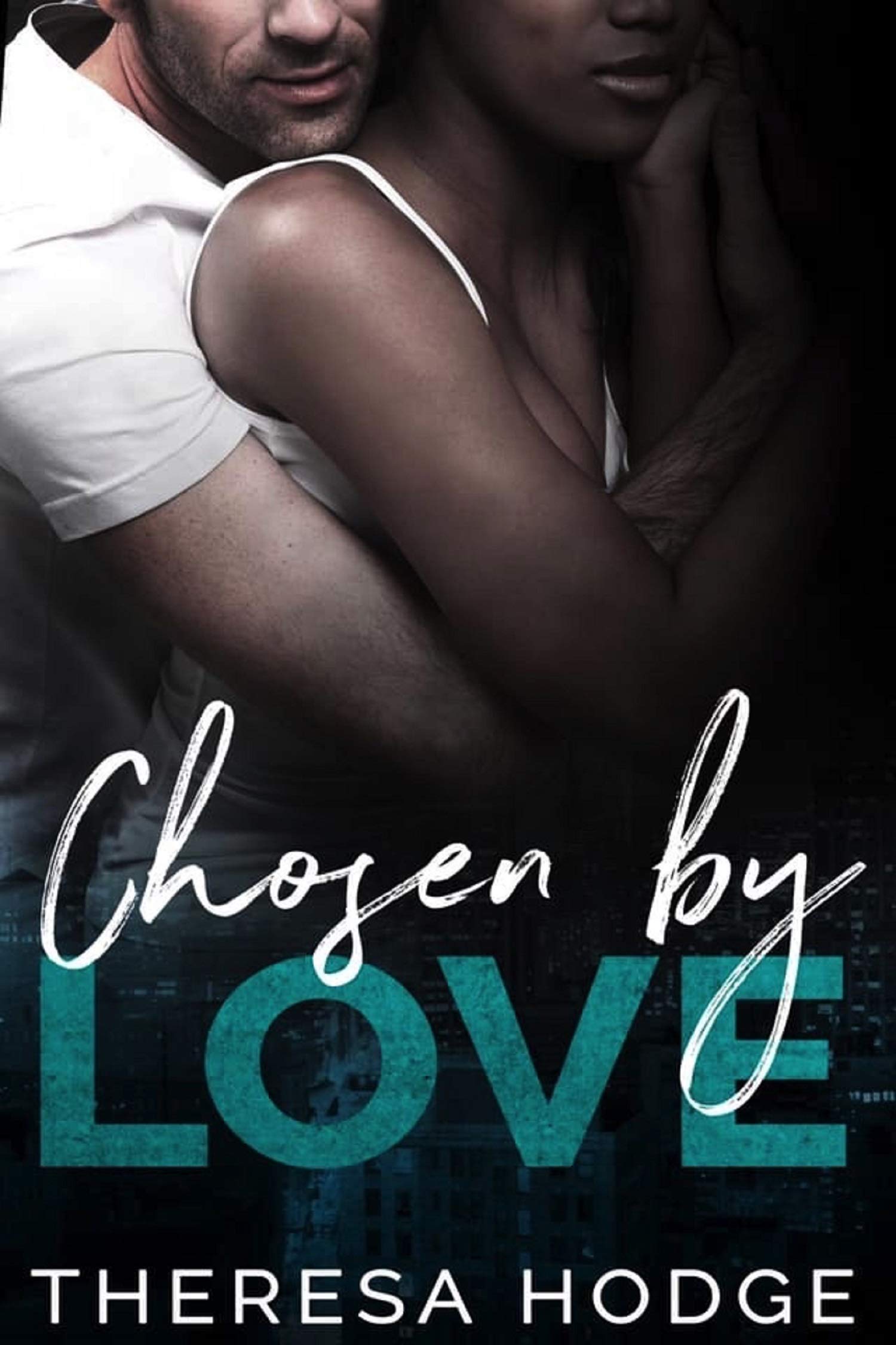 Chosen By Love (Kindle Edition)