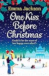 One Kiss Before Christmas by Emma  Jackson
