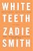 White Teeth