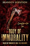 Body of Immorality: Tales of Madness and the Macabre