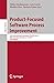 Product-Focused Software Process Improvement: 16th International Conference, PROFES 2015, Bolzano, Italy, December 2-4, 2015, Proceedings (Lecture Notes in Computer Science Book 9459)