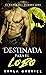 Destinada Para El Lobo (El ...