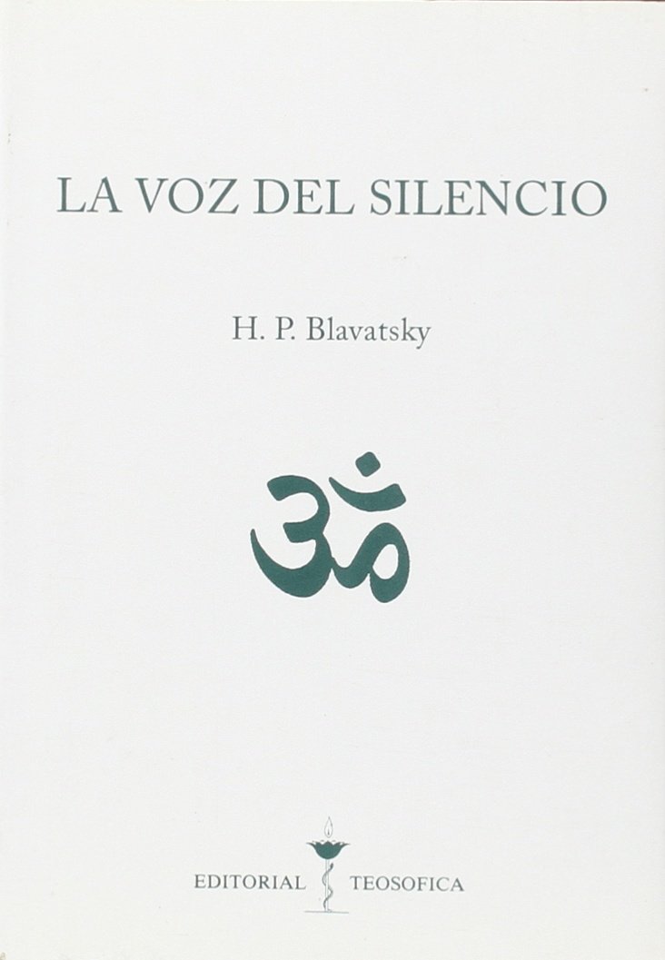 La voz del silencio y otros fragmentos escogidos del "Libro de los preceptos de oro" para uso diario de los Lanus