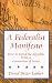 A Federalist Manifesto: How to Mend the Republic with a Convention of States