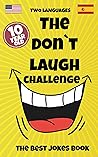 The Best Jokes Book Challenge- 10 Year OLD – Awesome Jokes : Solution for boring days A fun new joke book for 10 year olds! (two languages) English and Spanish The Best Jokes Book Challenge- 10 Year OLD – Awesome Jokes : Solution for boring days A fun new joke book for 10 year olds! (two languages) English and Spanish