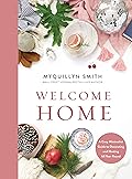 Welcome Home: A Cozy Minimalist Guide to Decorating and Hosting All Year Round 