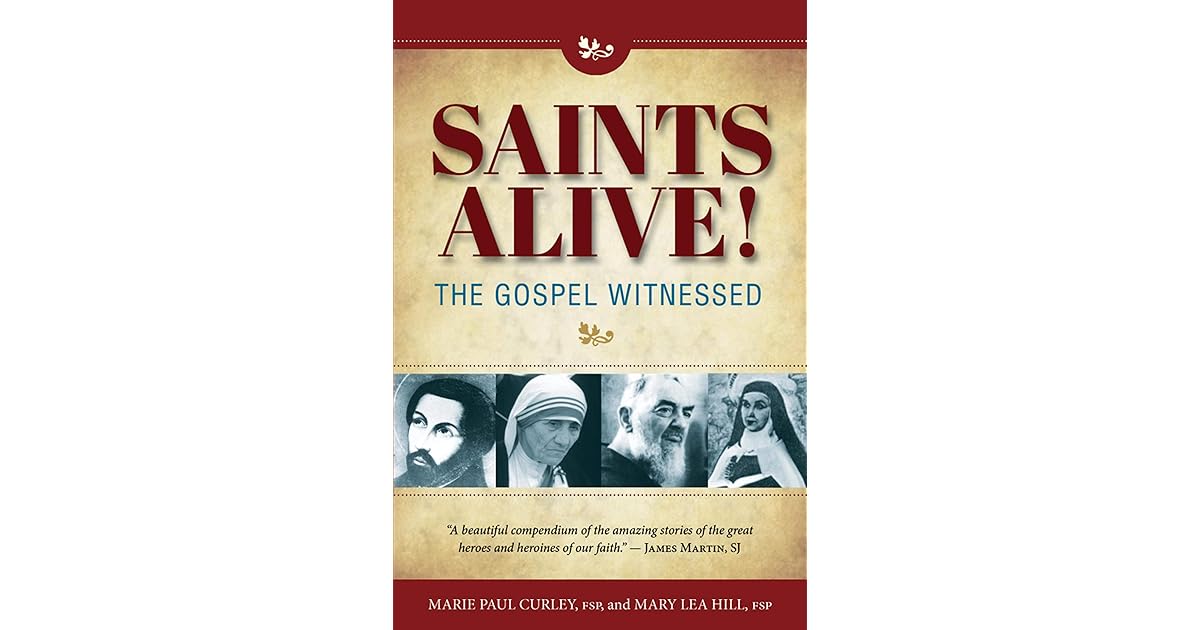 Saints Alive! The Gospel Witnessed by Mary Lea