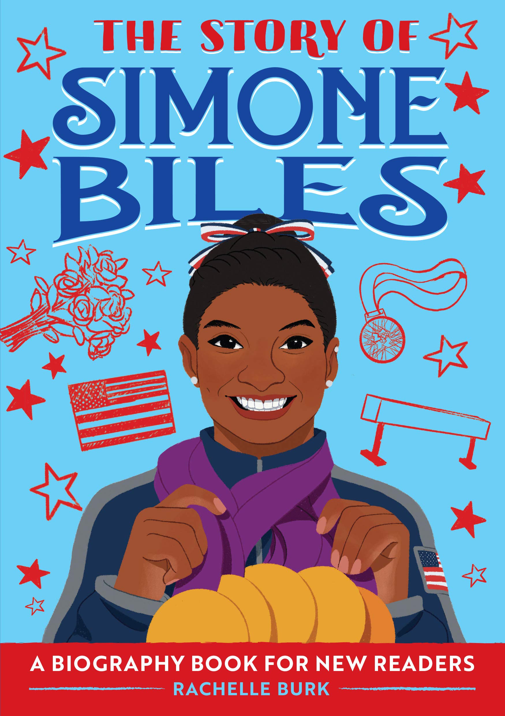 The Story of Simone Biles: A Biography Book for New Readers: An Inspiring Biography for Young Readers (Kindle Edition)