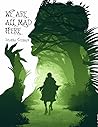 We Are All Mad Here