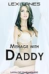Menage with Daddy...
