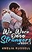 We Were Once Strangers (Boo...