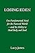 Losing Eden: Our Fundamental Need for the Natural World --and Its Ability to Heal Body and Soul