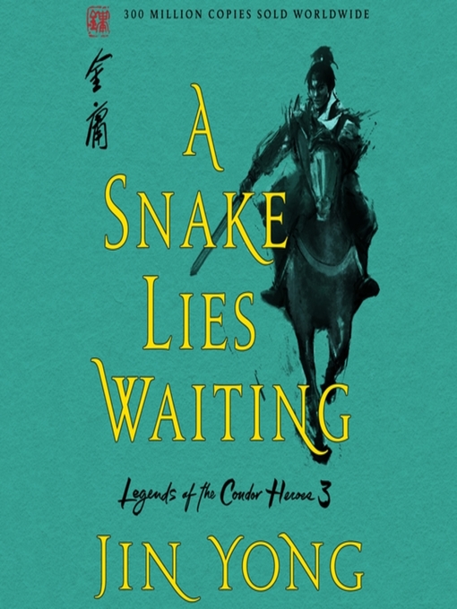 A Snake Lies Waiting (Legends of the Condor Heroes #3)