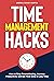 Time Management Hacks by Andrea Chase Harper