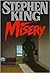 Misery by Stephen King Misery by Stephen King
