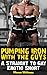 Pumping Iron with the Guys: A Straight to Gay MMM Erotic Short (Getting Dirty with the Guys)