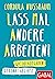 Lass mal andere arbeiten! by Cordula Nussbaum