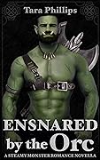 Ensnared by the Orc