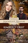 Magnolia's Measure by Kimberly Grist