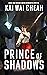 Prince of Shadows by Kai Wai Cheah
