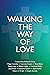 Walking the Way of Love by Courtney Cowart