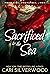 Sacrificed to the Sea
