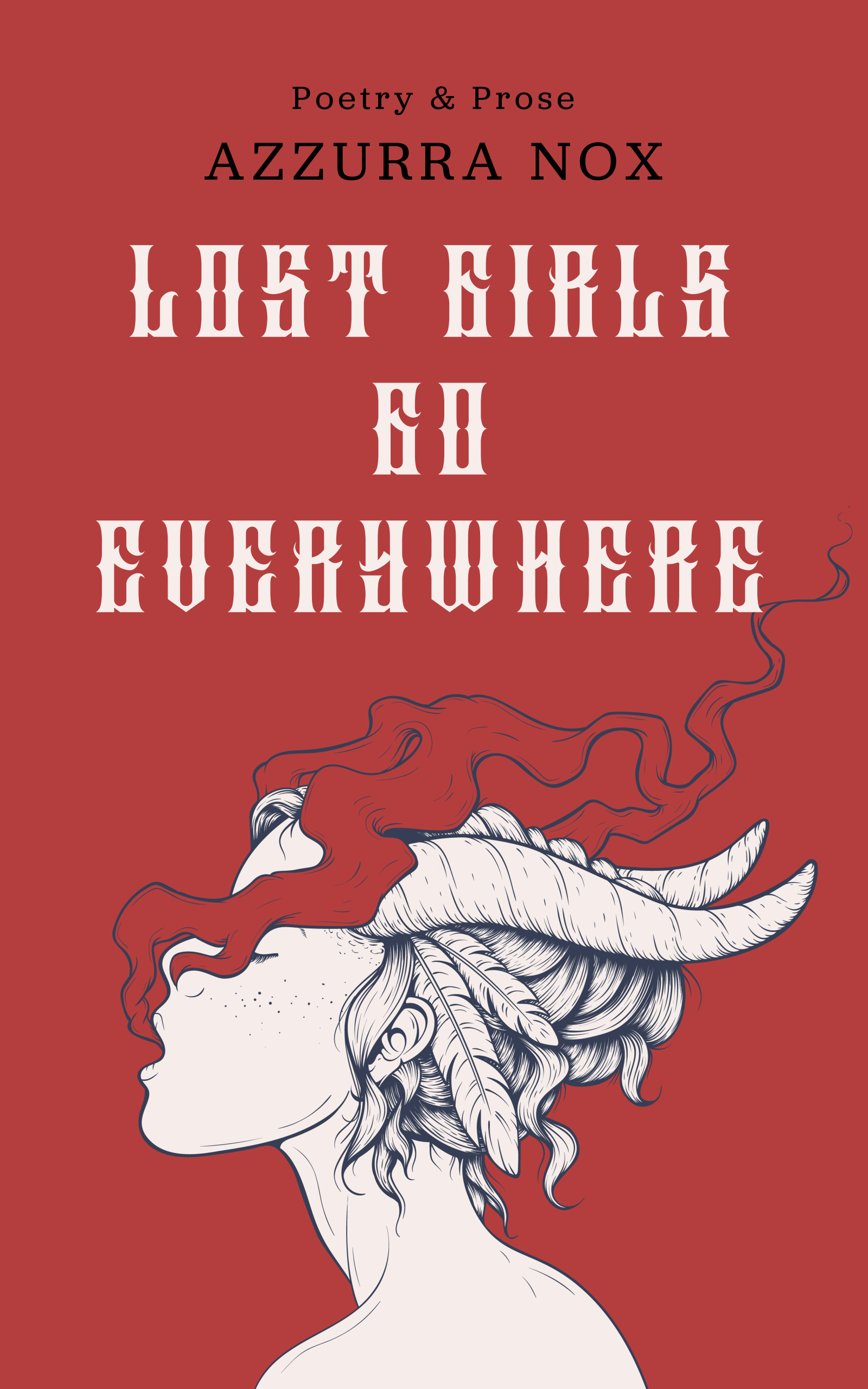 Lost Girls Go Everywhere: Poetry & Prose