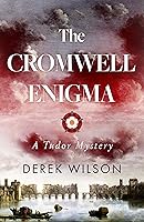 The Cromwell Enigma: A Tudor Mystery