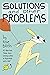 Solutions and Other Problems