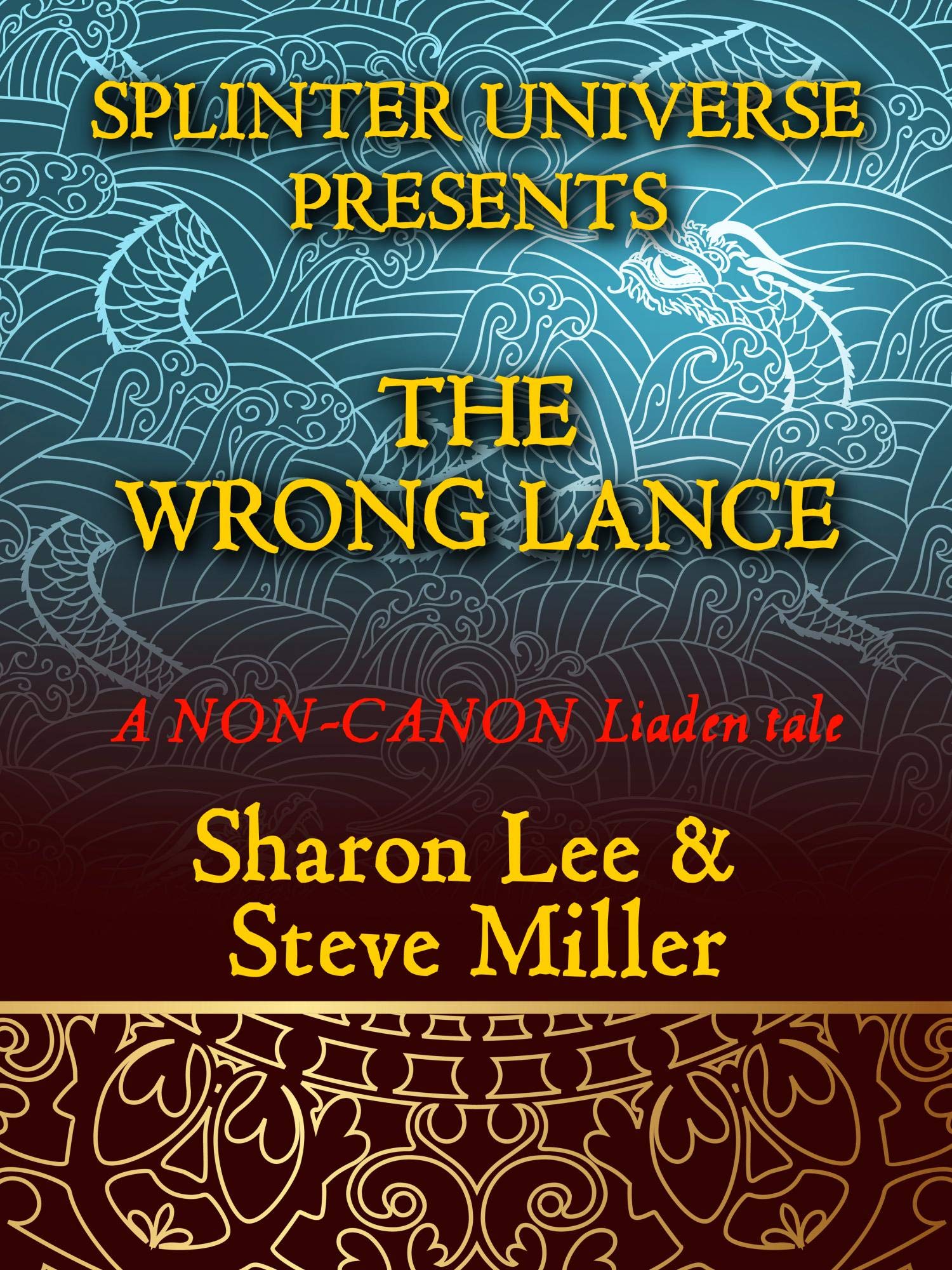 Splinter Universe Presents!: The Wrong Lance (Kindle Edition)