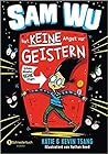 Sam Wu - Hat KEINE Angst vor Geistern by Katie Tsang