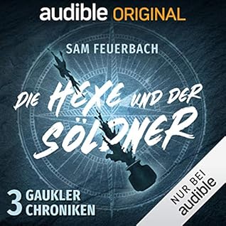 Die Hexe und der Söldner (Die Gaukler-Chroniken, #3)