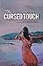 The Cursed Touch by Raashida Khan