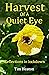 Harvest Of A Quiet Eye: Ref...