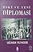 Eski ve Yeni Diplomasi by Hüner Tuncer