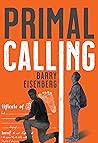 Primal Calling by Barry        Eisenberg
