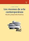 Los museos de arte contemporáneo.: Noción y desarrollo histórico (Spanish Edition)