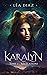 Karalyn: Tome 2 : révélations (French Edition)
