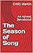 The Season of Songs: An Adv...