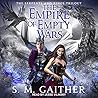 The Empire of Empty Wars by S.M. Gaither