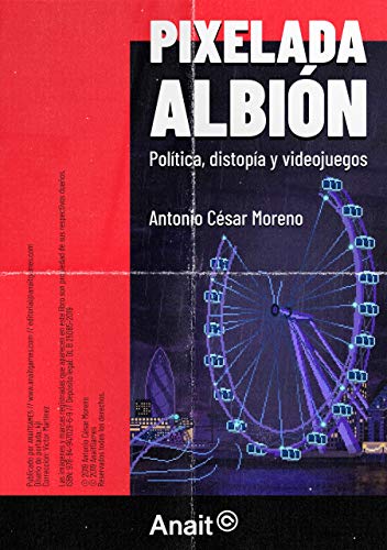 Pixelada Albión: Política, distopía y videojuegos (Kindle Edition)