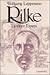 Rilke. La vita e l'opera