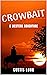 Crowbait - a classic wester...