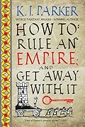 How to Rule an Empire and Get Away with It (The Siege, #2)