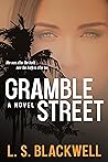 Gramble Street by L.S. Blackwell