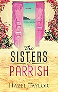 The Sisters of Parrish 3