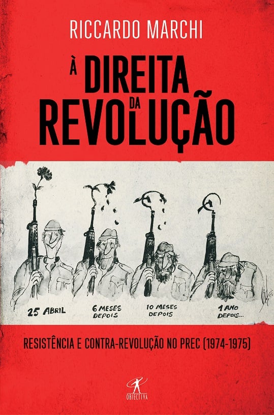 À direita da revolução : resistência e contra-revolução no PREC (1974-1975)