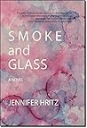 Smoke and Glass