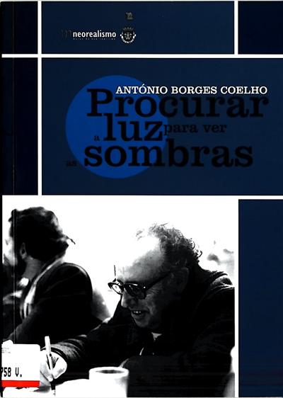 António Borges Coelho : procurar a luz para ver as sombras
